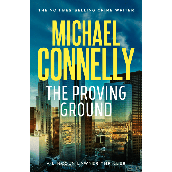 The Proving Ground by Michael Connelly - Book