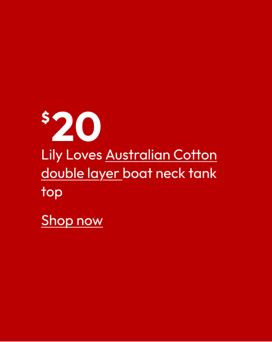 Lily Loves Australian Cotton double layer boat neck tank top