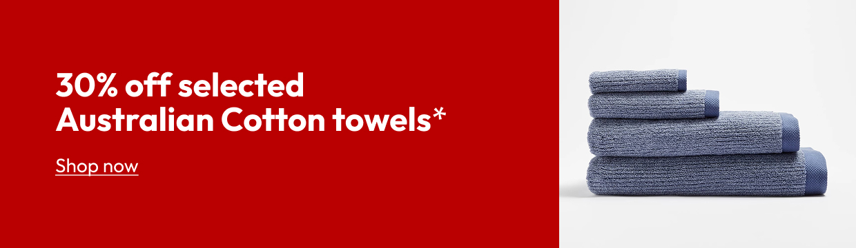 30% off selected Australian Cotton towels*