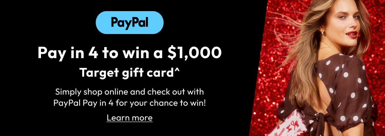 Pay in 4 to win a $1,000 Target gift card*