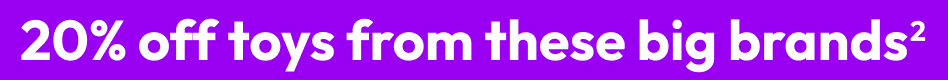 20% off toys from these big brands