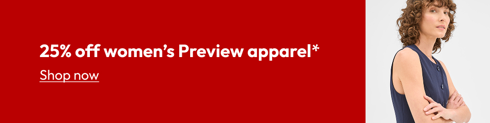 25% off women’s Preview apparel*