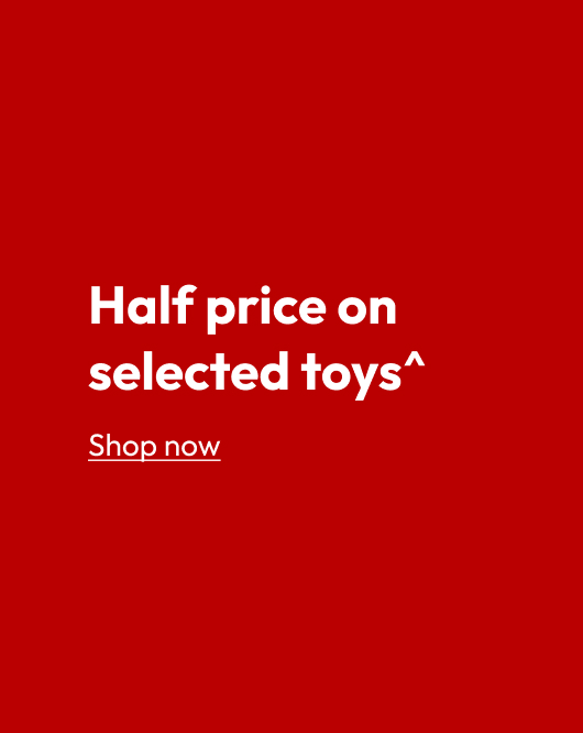 Half price on selected toys