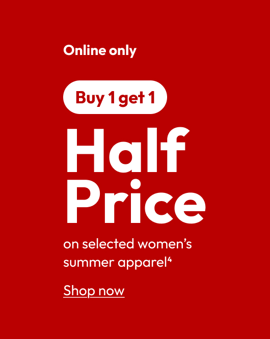 Half Price on selected women's summer apparel
