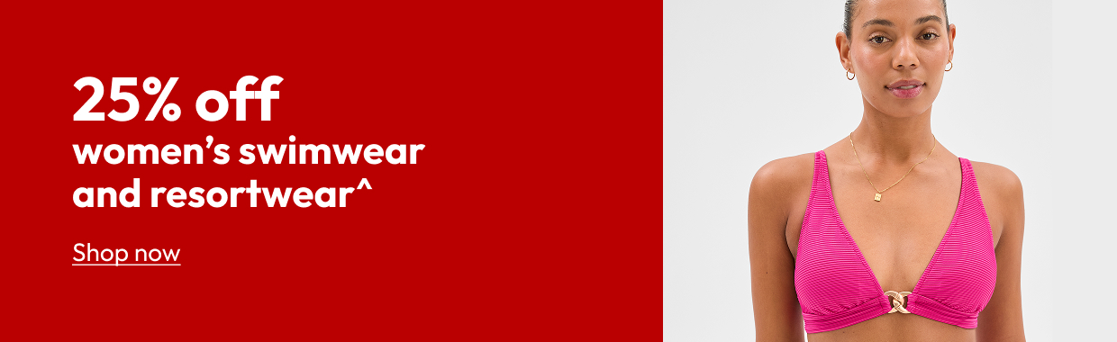 25% off women's swimwear and resortwear