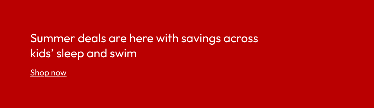 Summer deals are here with savings across kids’ sleep and swim
