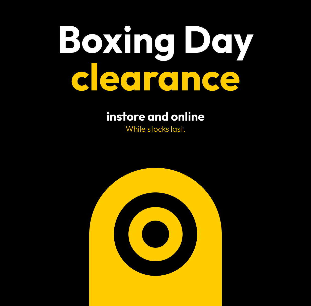 Boxing Day clearance instore and online While stocks last.