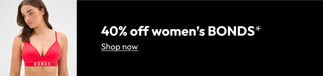 40% off women's BONDS*