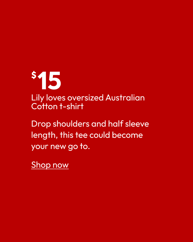 Lily loves oversized Australian Cotton t-shirt