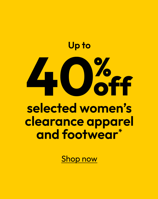 Up to 40% off selected women’s clearance apparel and footwear*