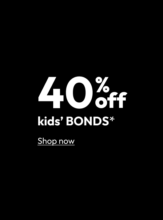 40% off kids' BONDS*