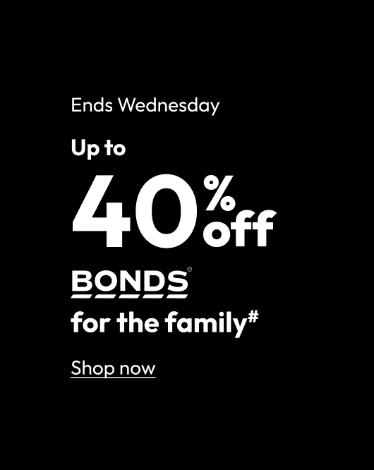 Up to 40% off BONDS for the family*