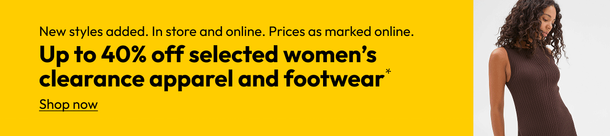 Up to 40% off selected women’s clearance apparel and footwear*