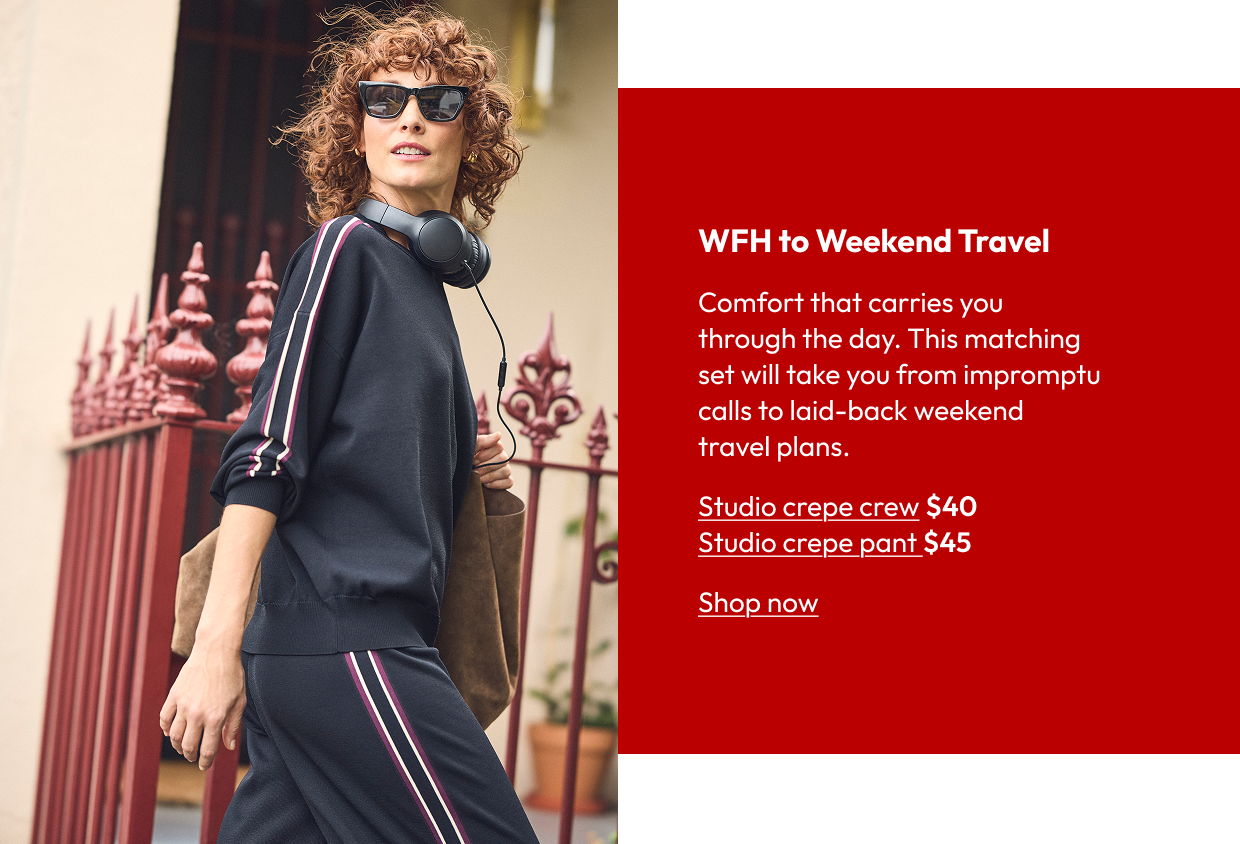 Studio crepe crew $40 Studio crepe pant