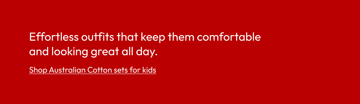 Effortless outfits that keep them comfortable and looking great all day.