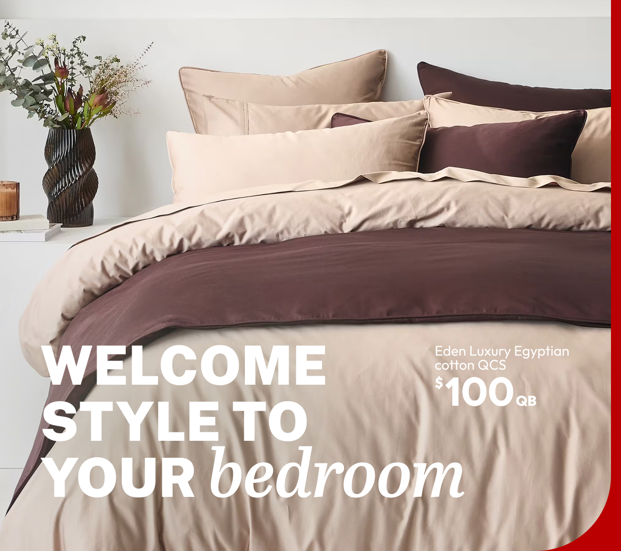 WELCOME STYLE TO YOUR bedroom