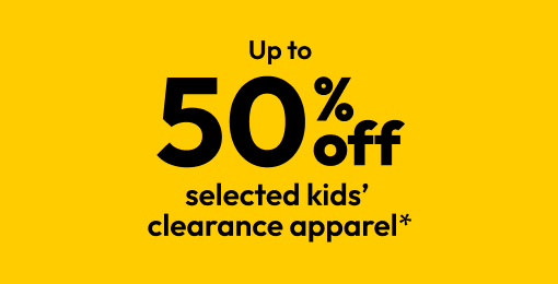 Up to 50% off selected kids’ clearance apparel*