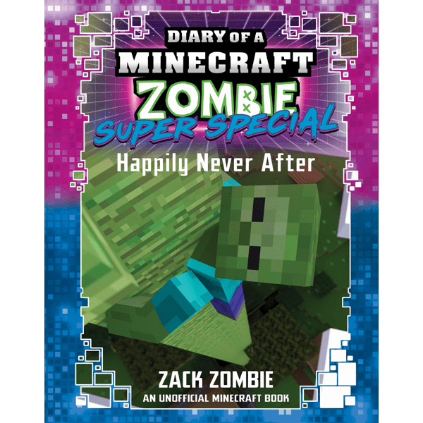 Diary of A Minecraft Zombie Super Special: Happily Never After by Zack Zombie - Book