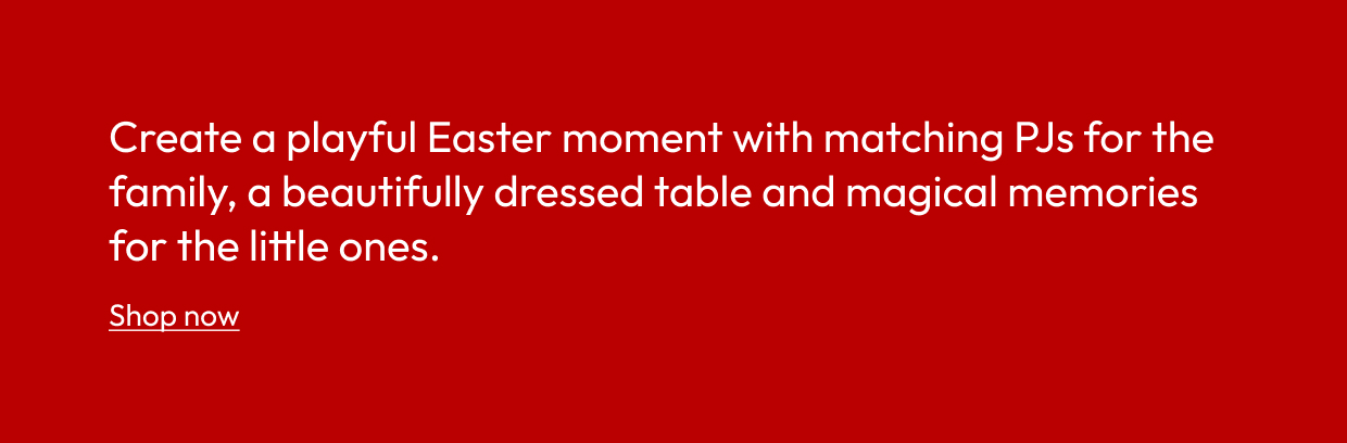 Create a playful Easter moment with matching PJs for the family, a beautifully dressed table and magical memories for the little ones.