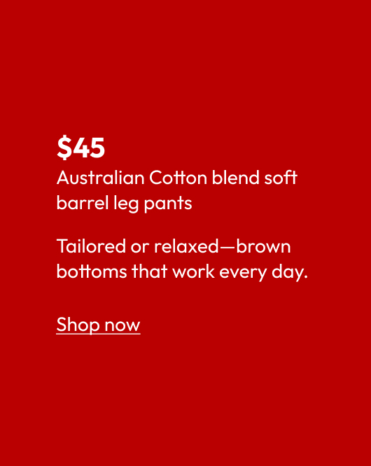 Australian Cotton blend soft barrel leg pants