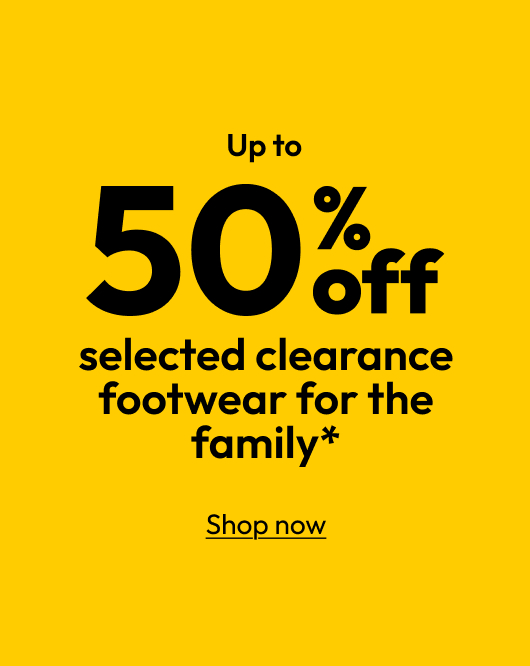 Up to 50% off selected clearance footwear for the family*