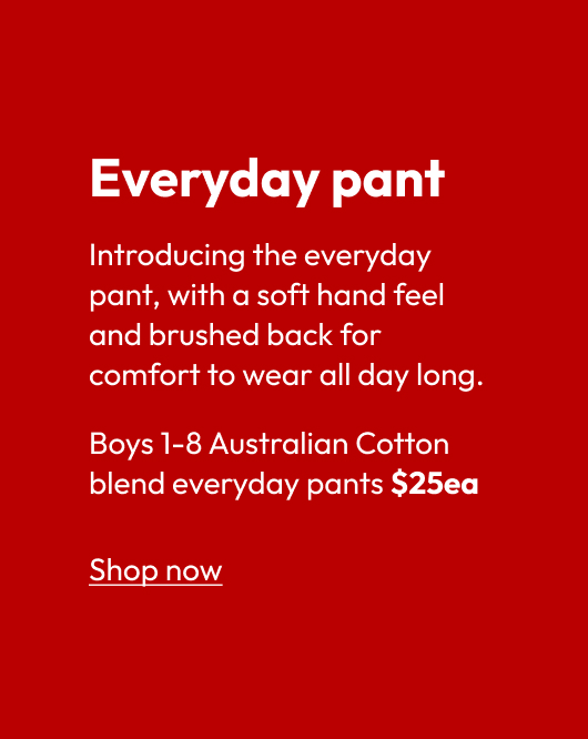 Boys 1-8 Australian Cotton blend everyday pants