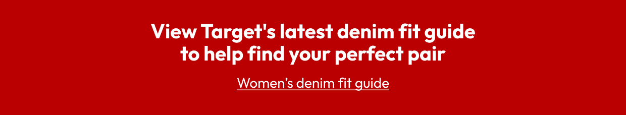 View Target's latest denim fit guide to help find your perfect pair