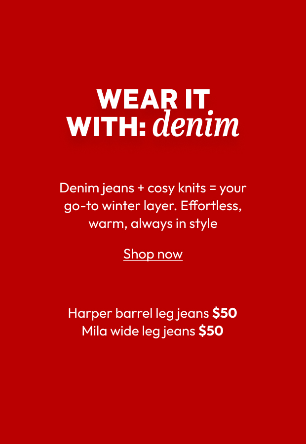 WEAR IT WITH: denim