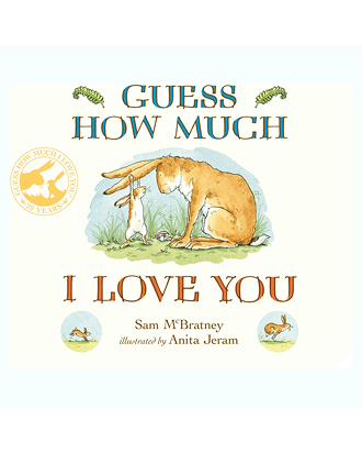 Guess How Much I Love You – Sam McBratney
