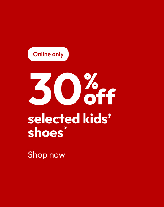 30% off selected kids’ shoes