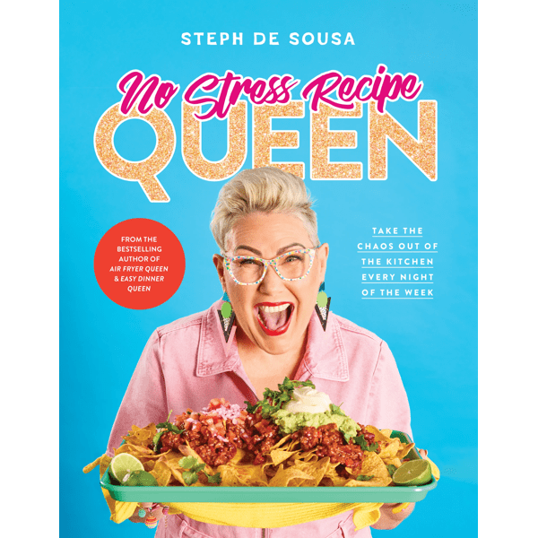 No Stress Recipe Queen by Steph de Sousa - Book