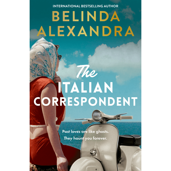 The Italian Correspondent by Belinda Alexandra - Book
