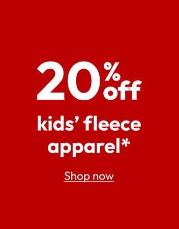20% off kids’ fleece apparel*