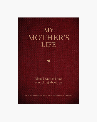 My Mother's Life: Mum, I Want to Know Everything About You