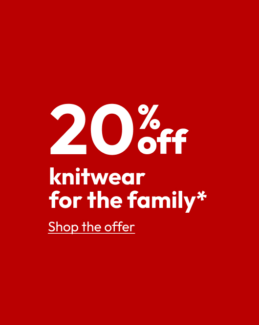 20% off knitwear for the family*