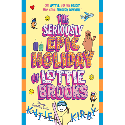 The Seriously Epic Holiday of Lottie Brooks by Katie Kirby - Book