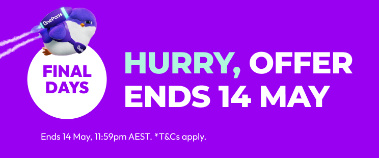 FINAL DAYS HURRY, OFFER ENDS 14 MAY