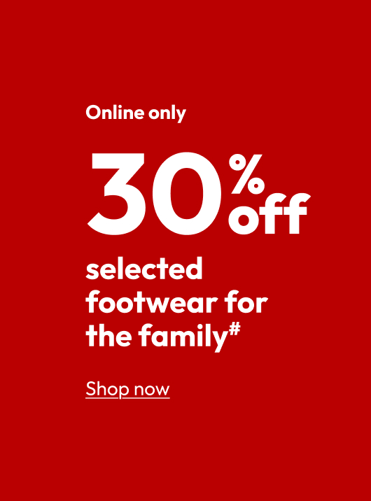 30% off selected footwear for the family#