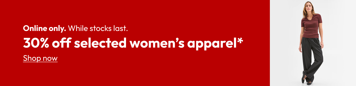 30% off selected women’s apparel*