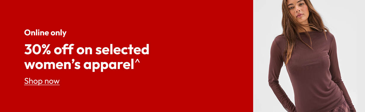 30% off on selected women’s apparel^