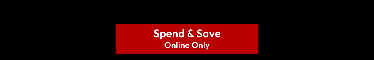 Spend & Save Online Only