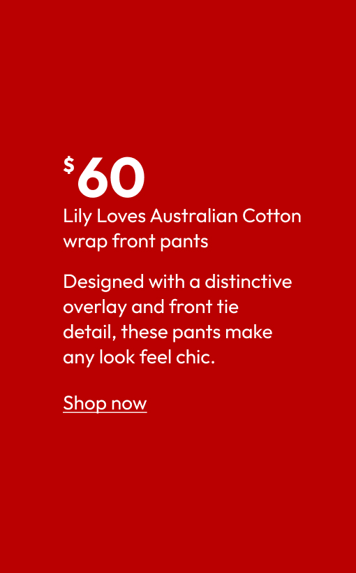 Lily Loves Australian Cotton wrap front pants