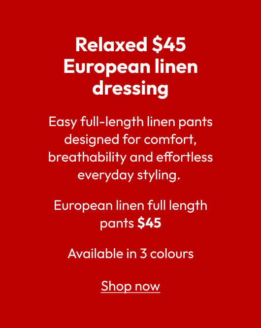 Relaxed $45 European linen dressing