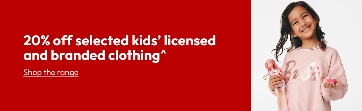 20% off selected kids’ licensed and branded clothing^