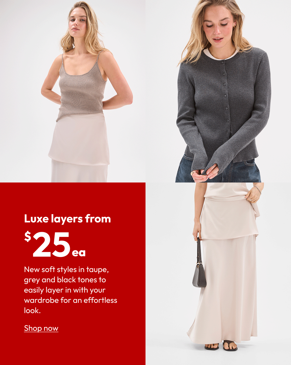 Luxe layers from $25ea