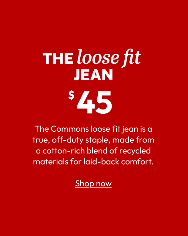 THE loose fit JEAN