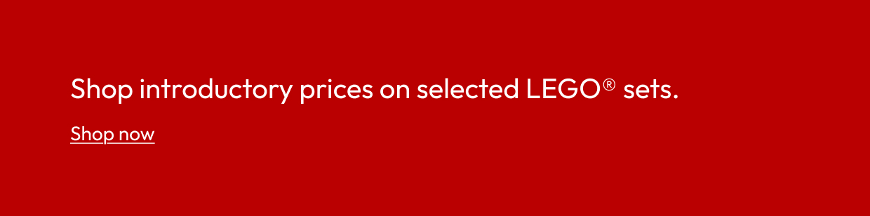 Shop introductory prices on selected LEGO® sets.