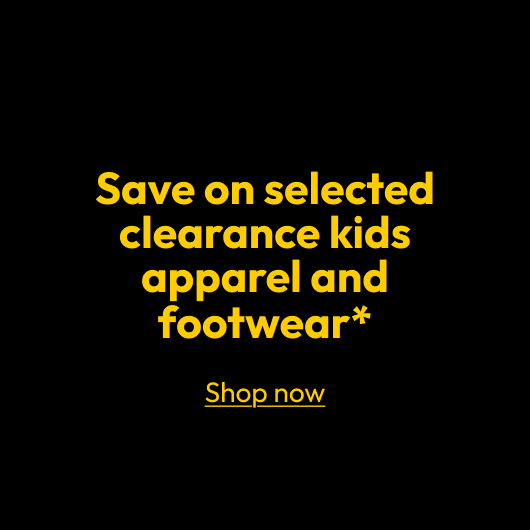 Save on selected clearance kids apparel and footwear*