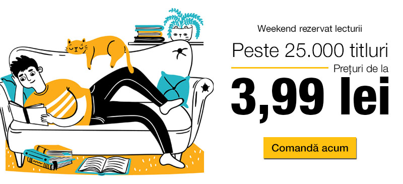 Weekend rezervat lecturii - Peste 25.000 titluri - Prețuri de la 3,99 lei