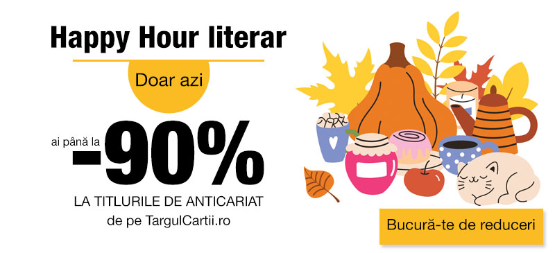 Happy Hour literar la cărțile de anticariat. Doar azi 90% la peste 80.000 de titluri. 